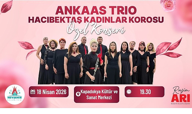 Hacıbektaş Kadınlar Korosu ve ANKAAS Üçlüsü 18 Nisan'da Sahne Alacak