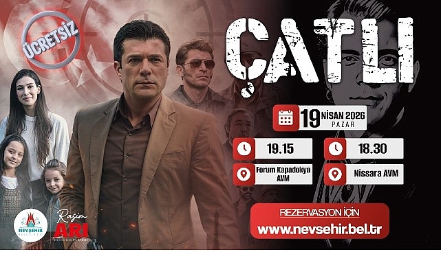 Nevşehir'de Ücretsiz Çatlı Filmi Gösterimi: 19 Nisan'da 2 Salonda