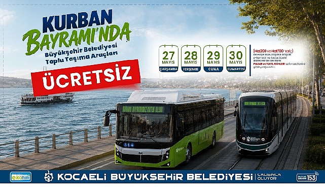 Kocaeli'de Kurban Bayramı'nda toplu taşıma ücretsiz: 4 gün sürecek