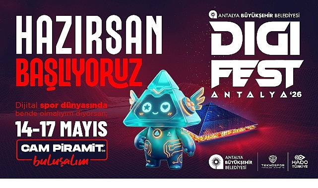 DIGIFEST Antalya 2026: Teknoloji ve Sporun Buluşma Noktası 14-17 Mayıs'ta