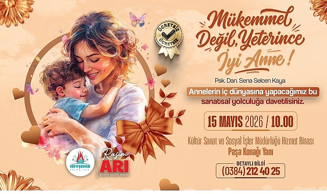 Nevşehir'de Annelere Özel Atölye: Mükemmel Olmak Zorunda Değilsiniz