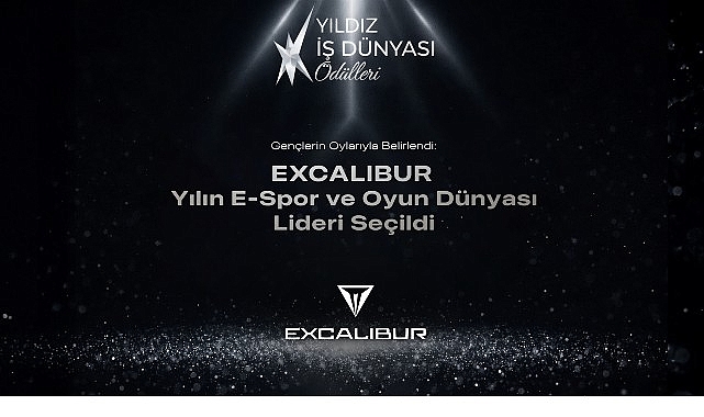 Excalibur, Yıldız İş Dünyası Ödülleri'nde Yılın E-Spor ve Oyun Lideri Seçildi