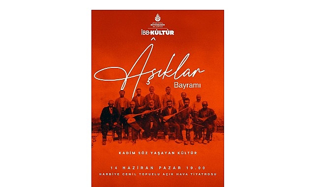 25 Usta Aşık 14 Haziran'da İstanbul'da Buluşuyor: Âşıklar Bayramı Harbiye'de