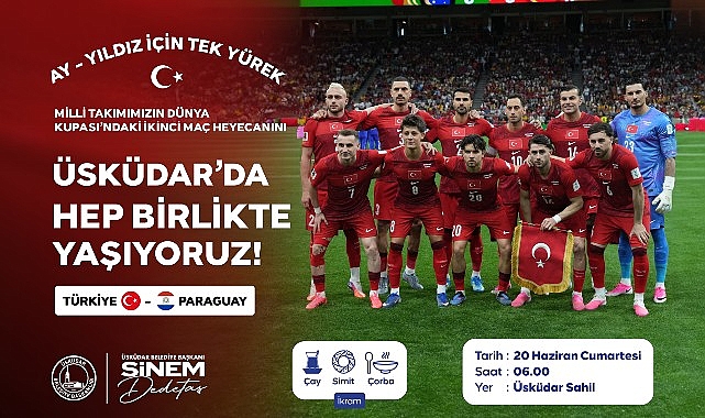 Üsküdar Sahili'nde Dev Ekran: Milli Takım'a Destek Paraguay Maçında