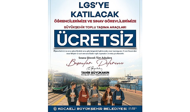 Kocaeli'de LGS'ye Ücretsiz Ulaşım: Öğrenci ve Görevlilere Tam Destek
