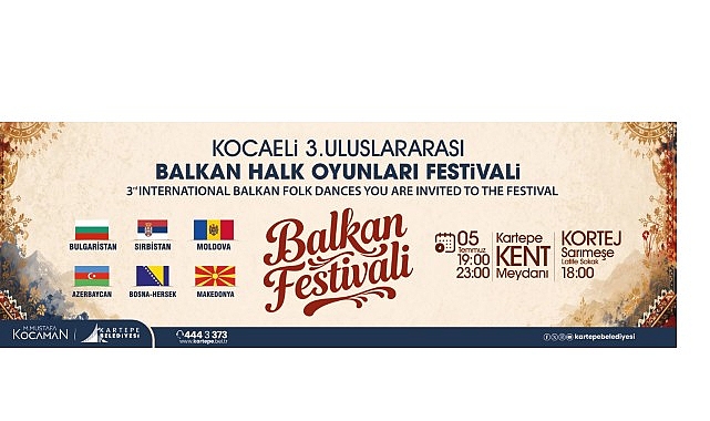 Kartepe'de Balkan Kültürü Rüzgarı: 3. Uluslararası Halk Oyunları Festivali Başlıyor