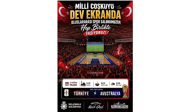 Selçuklu'da Milli Maç Coşkusu: Dev Ekranda Buluşma