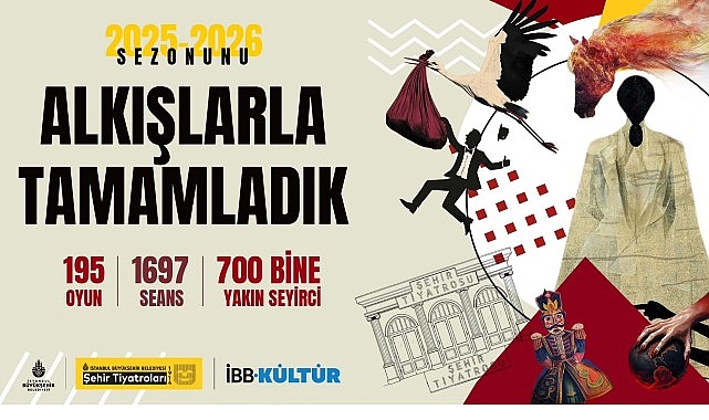 İstanbul Şehir Tiyatroları 2025-2026 Sezonunda 700 Bin Seyirciye Ulaştı, 30 Ödül Kazandı
