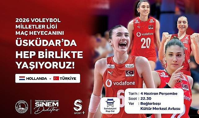 Üsküdar'da Filenin Sultanları Coşkusu: Dev Ekranda Maç Keyfi